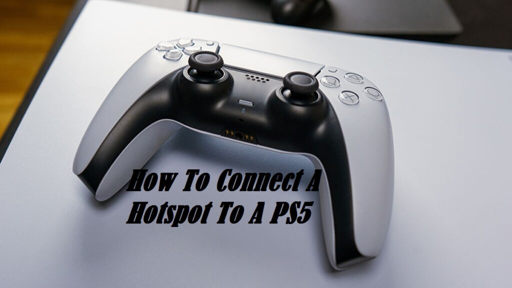 How To Connect A Hotspot To A PS5