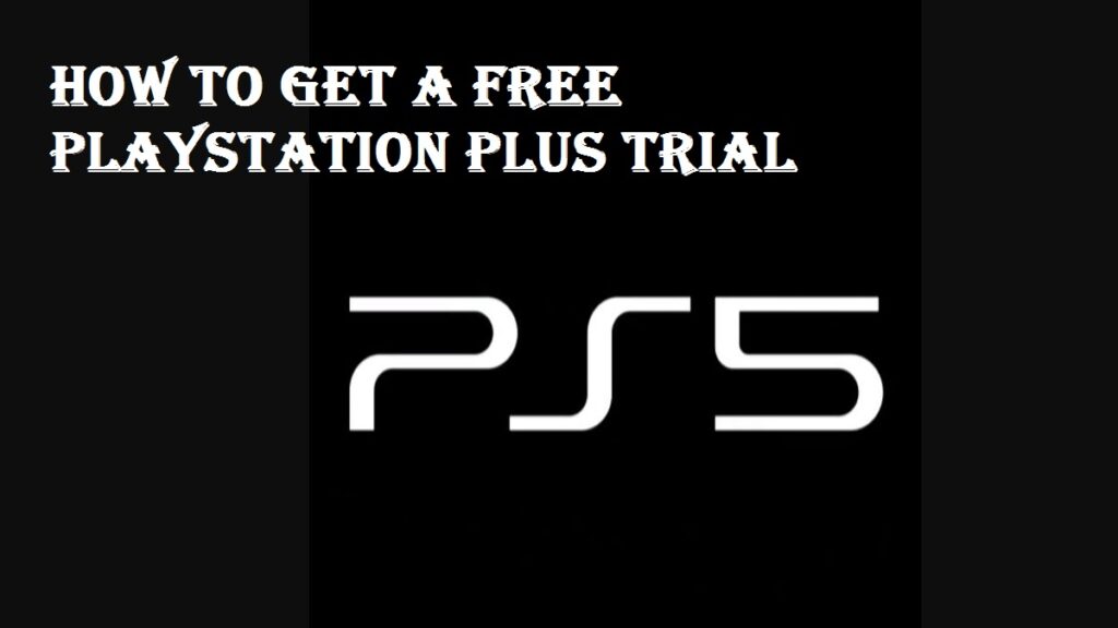 How To Get A Free Playstation Plus Trial