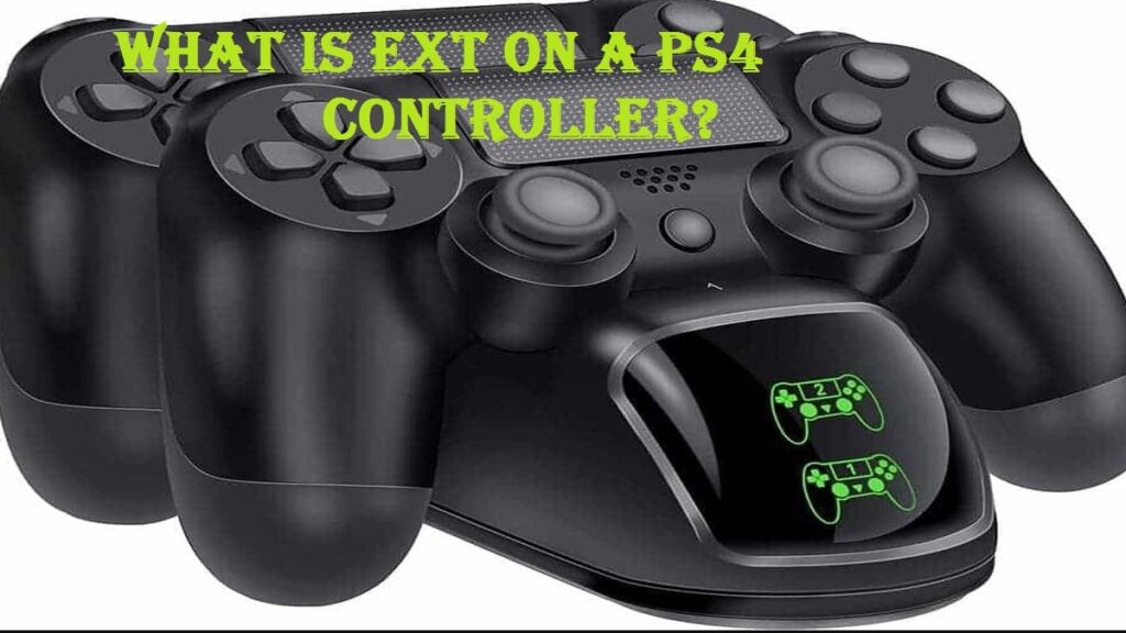 What Is Ext On A PS4 Controller?